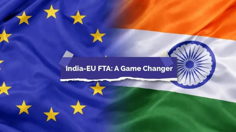 From Tariffs to Factories: How the India-EU Trade Deal Could Supercharge Manufacturing Growth